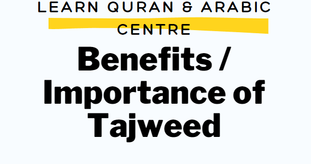 benefits and importance of tajweed